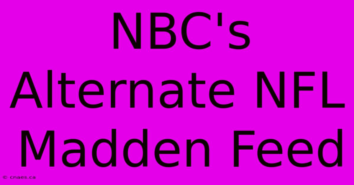 NBC's Alternate NFL Madden Feed