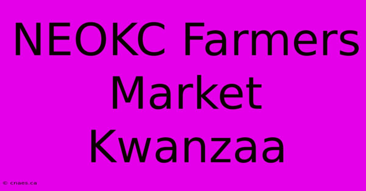 NEOKC Farmers Market Kwanzaa