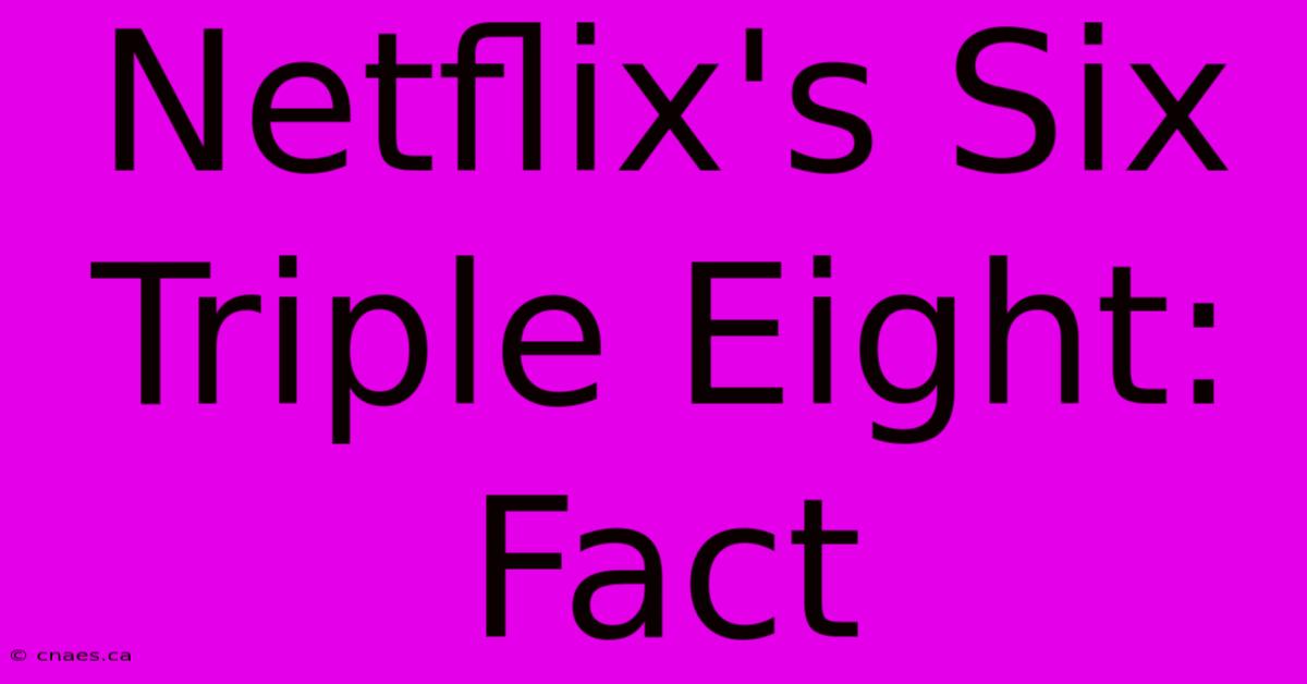 Netflix's Six Triple Eight: Fact