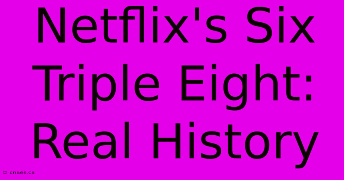 Netflix's Six Triple Eight: Real History