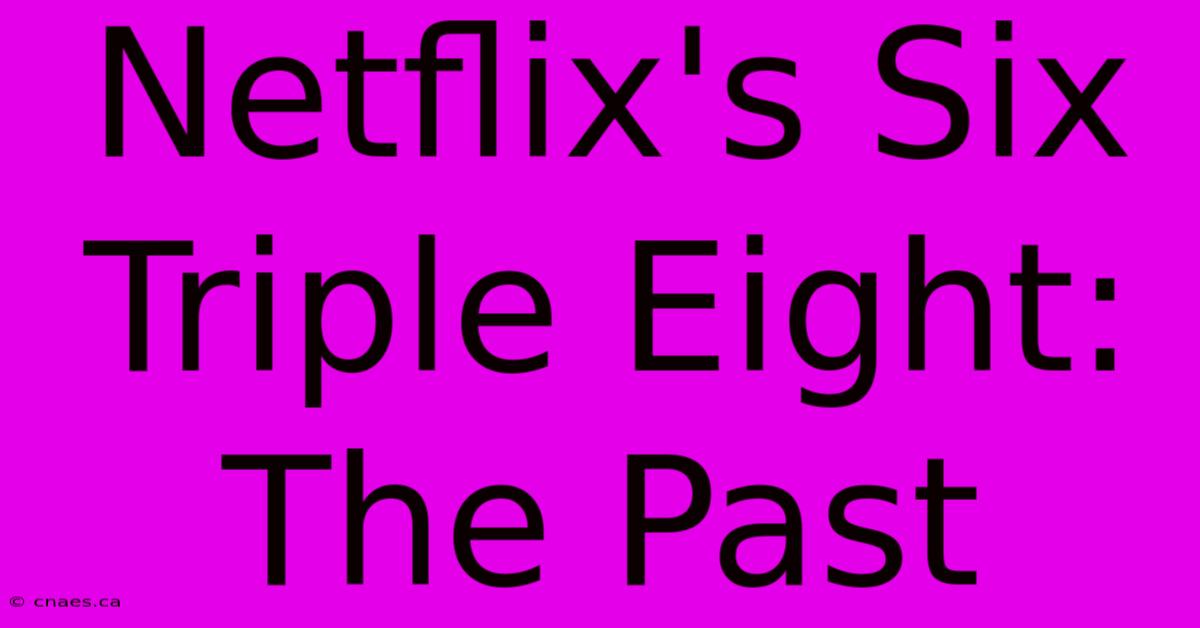 Netflix's Six Triple Eight: The Past