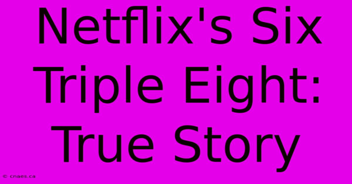 Netflix's Six Triple Eight: True Story