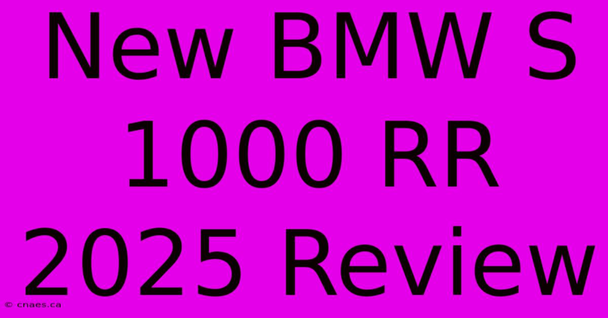 New BMW S 1000 RR 2025 Review