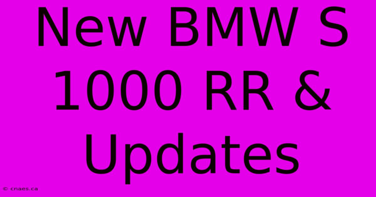 New BMW S 1000 RR & Updates