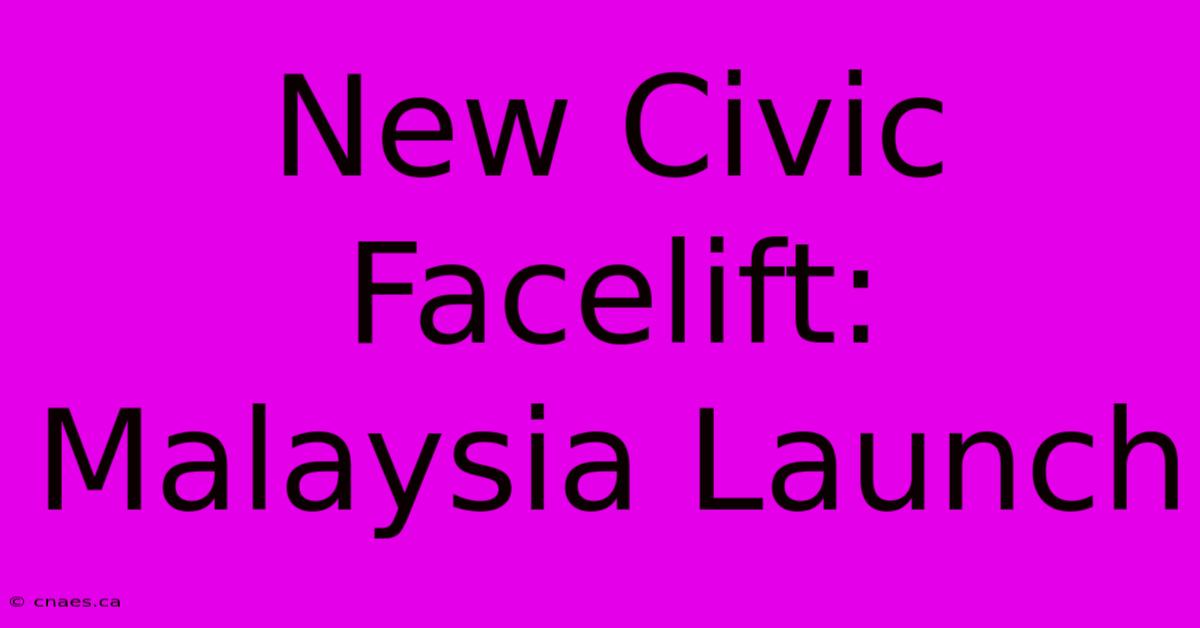 New Civic Facelift: Malaysia Launch