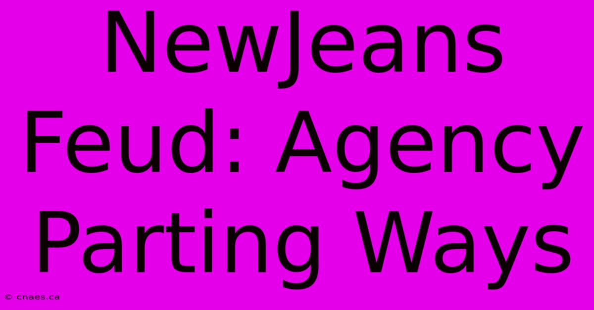 NewJeans Feud: Agency Parting Ways