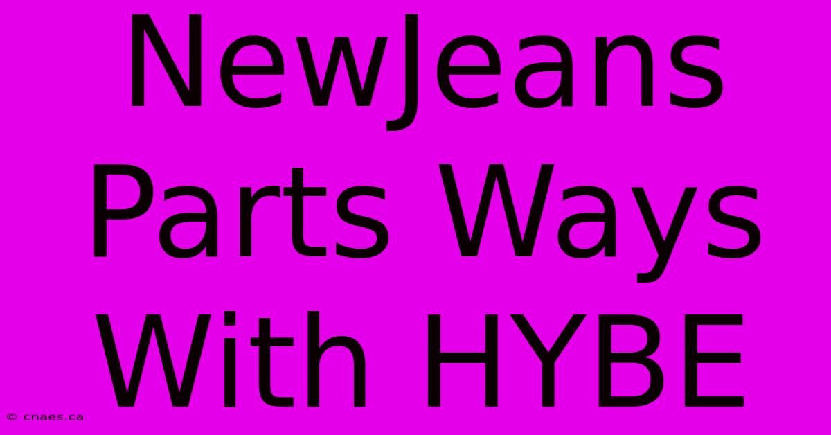 NewJeans Parts Ways With HYBE