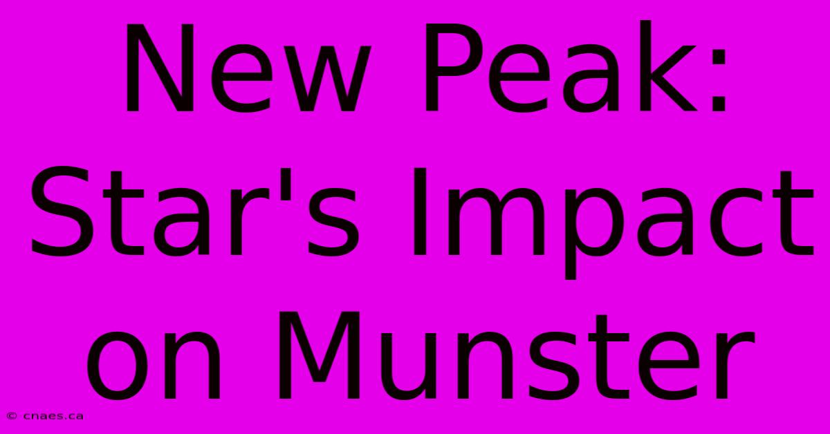 New Peak: Star's Impact On Munster 