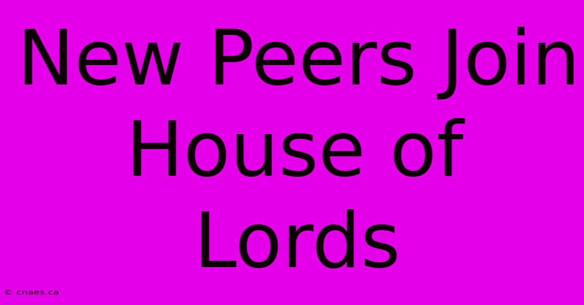 New Peers Join House Of Lords