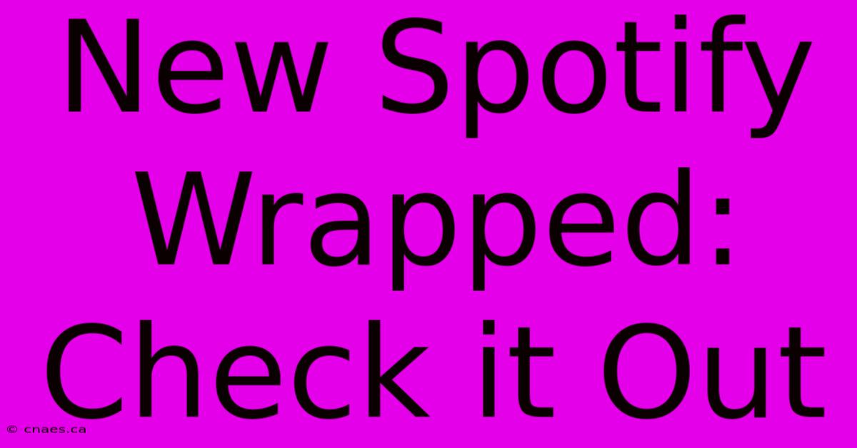 New Spotify Wrapped: Check It Out