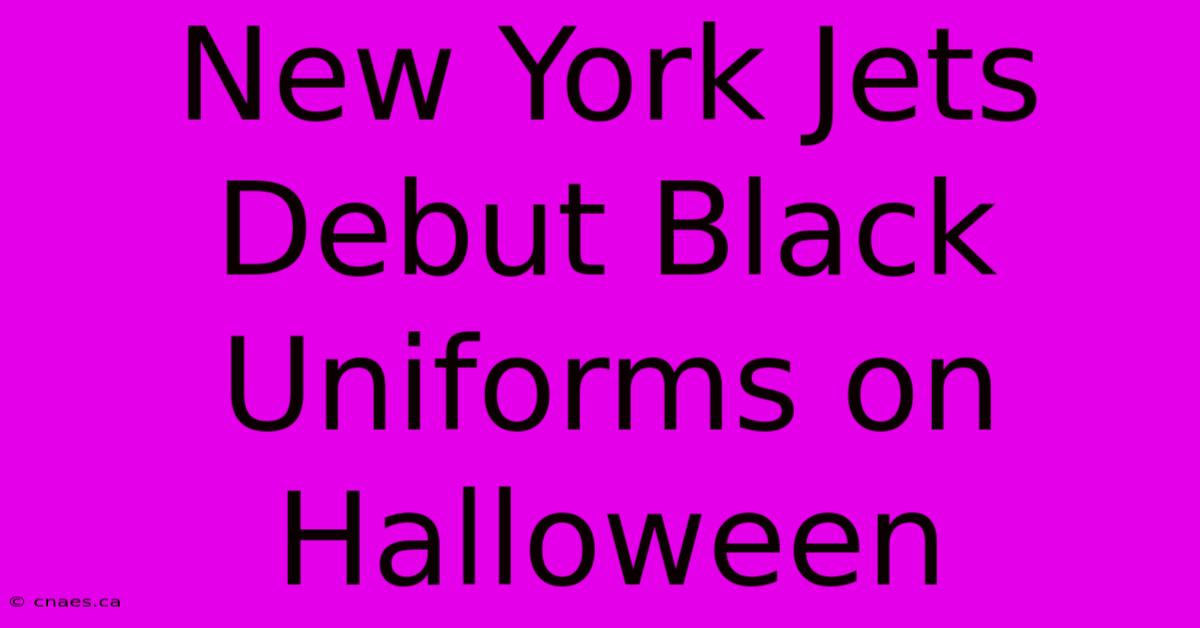 New York Jets Debut Black Uniforms On Halloween