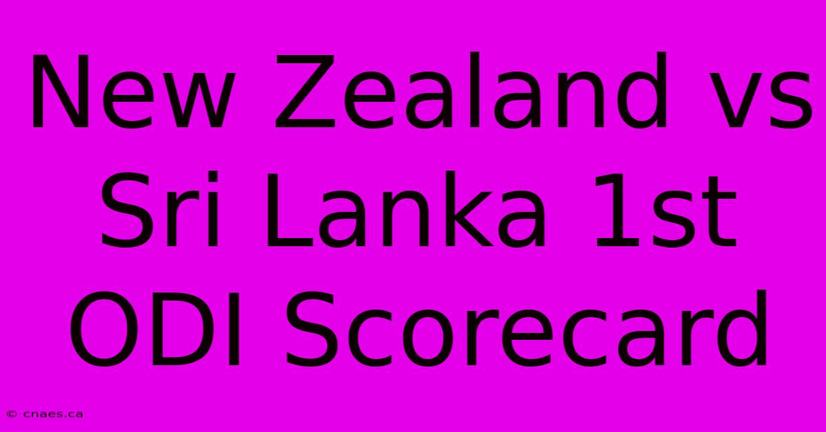 New Zealand Vs Sri Lanka 1st ODI Scorecard