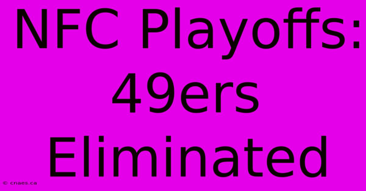 NFC Playoffs: 49ers Eliminated