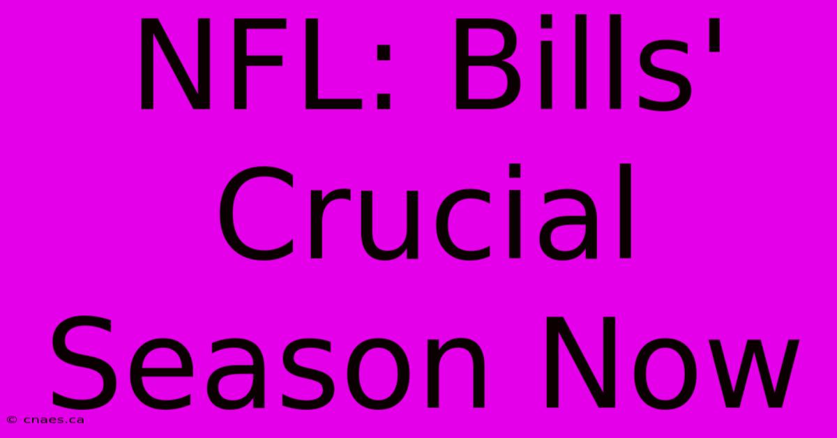 NFL: Bills' Crucial Season Now