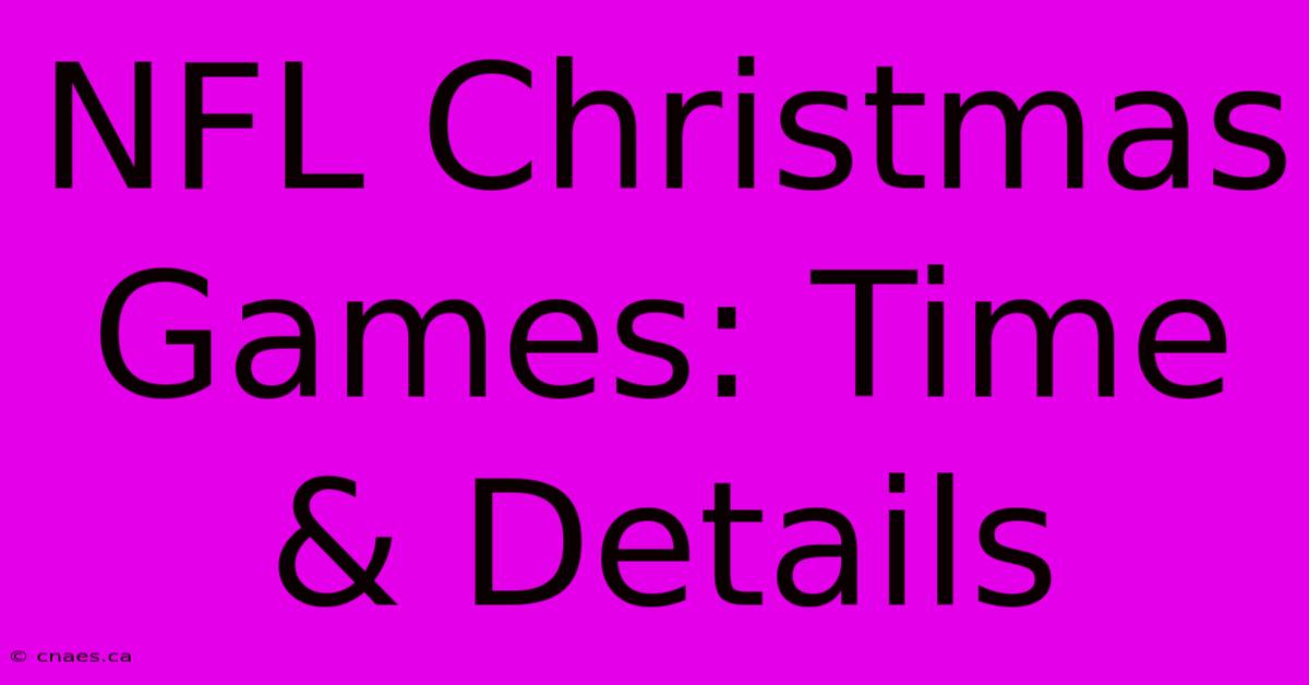 NFL Christmas Games: Time & Details