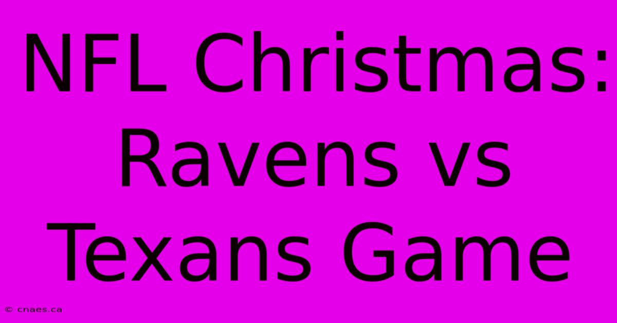 NFL Christmas: Ravens Vs Texans Game