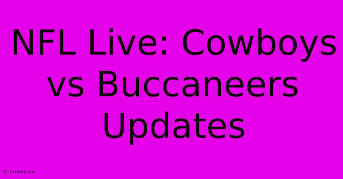 NFL Live: Cowboys Vs Buccaneers Updates