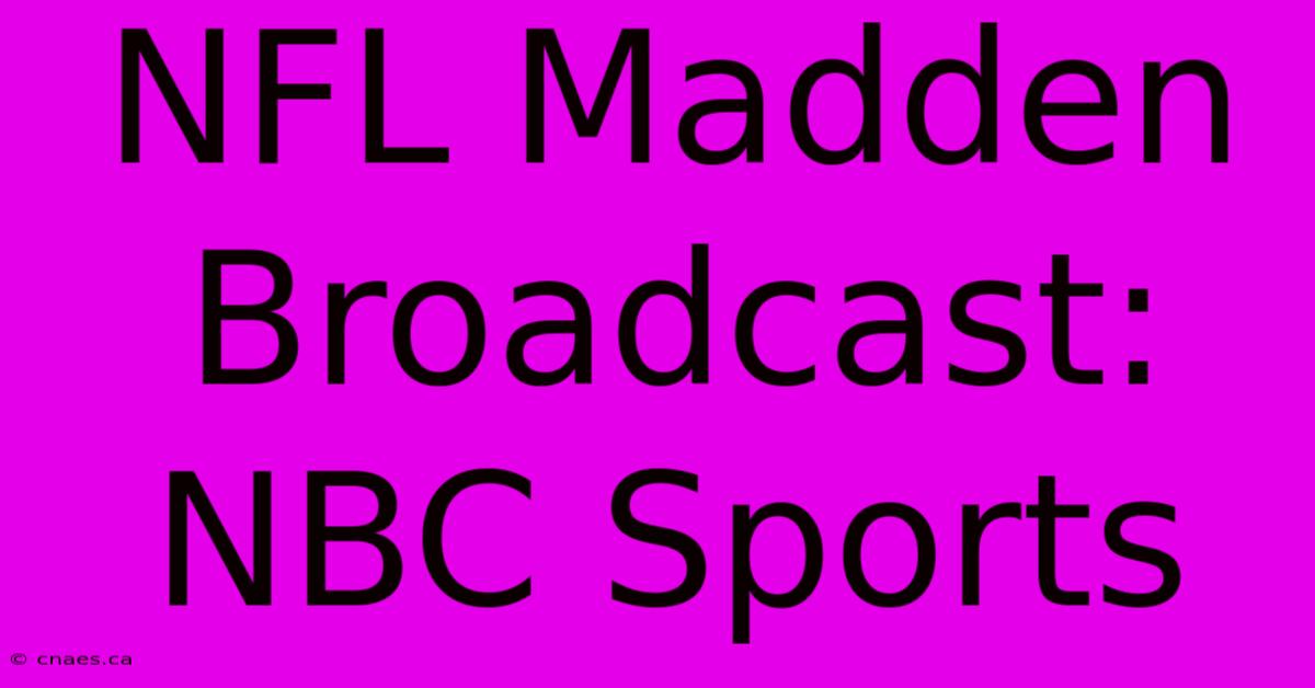 NFL Madden Broadcast: NBC Sports