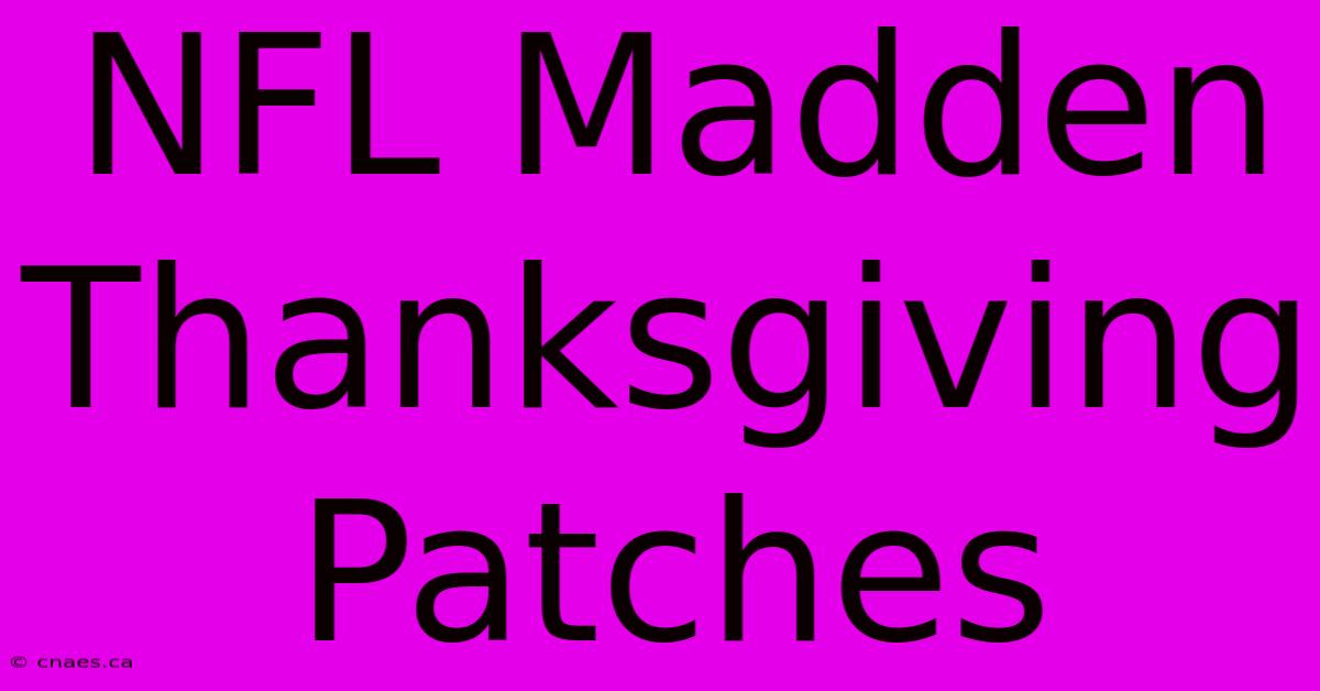 NFL Madden Thanksgiving Patches