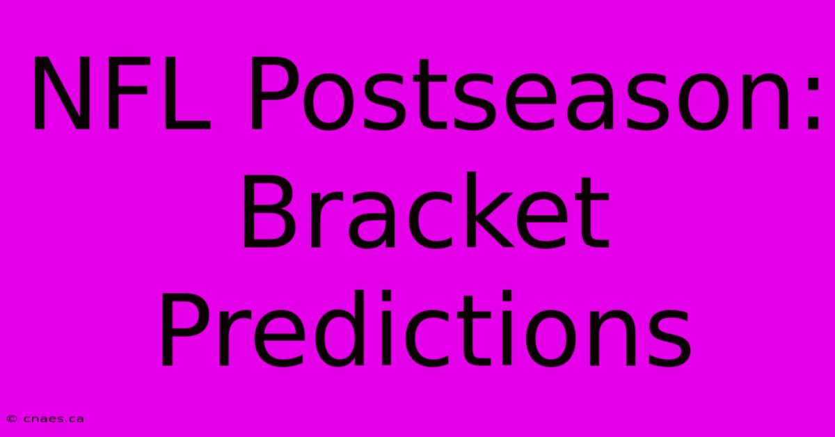 NFL Postseason: Bracket Predictions