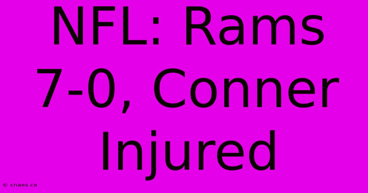 NFL: Rams 7-0, Conner Injured