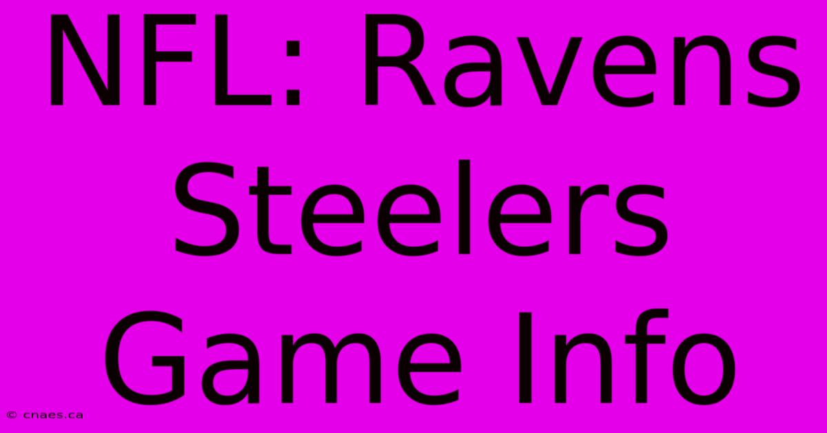 NFL: Ravens Steelers Game Info