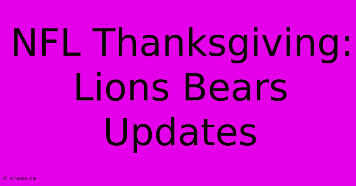 NFL Thanksgiving: Lions Bears Updates