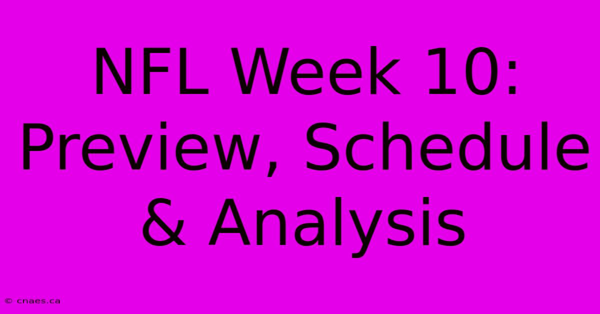 NFL Week 10: Preview, Schedule & Analysis