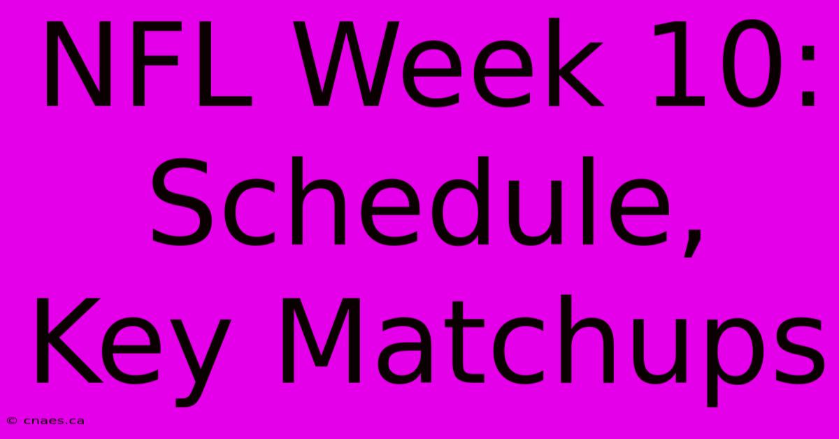 NFL Week 10: Schedule, Key Matchups 