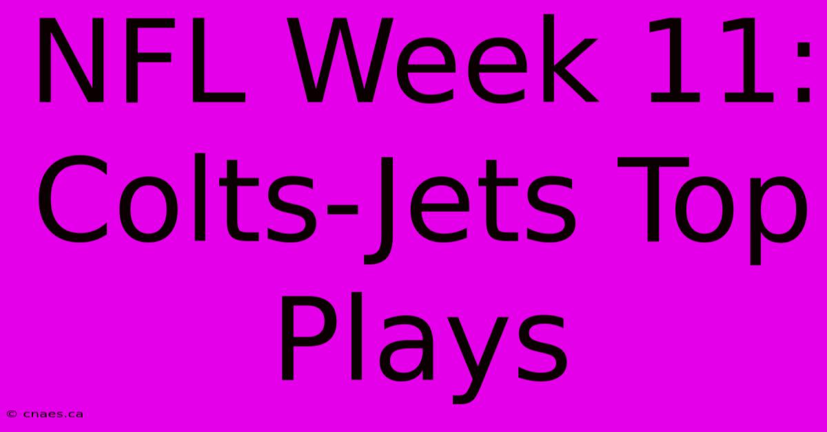 NFL Week 11: Colts-Jets Top Plays