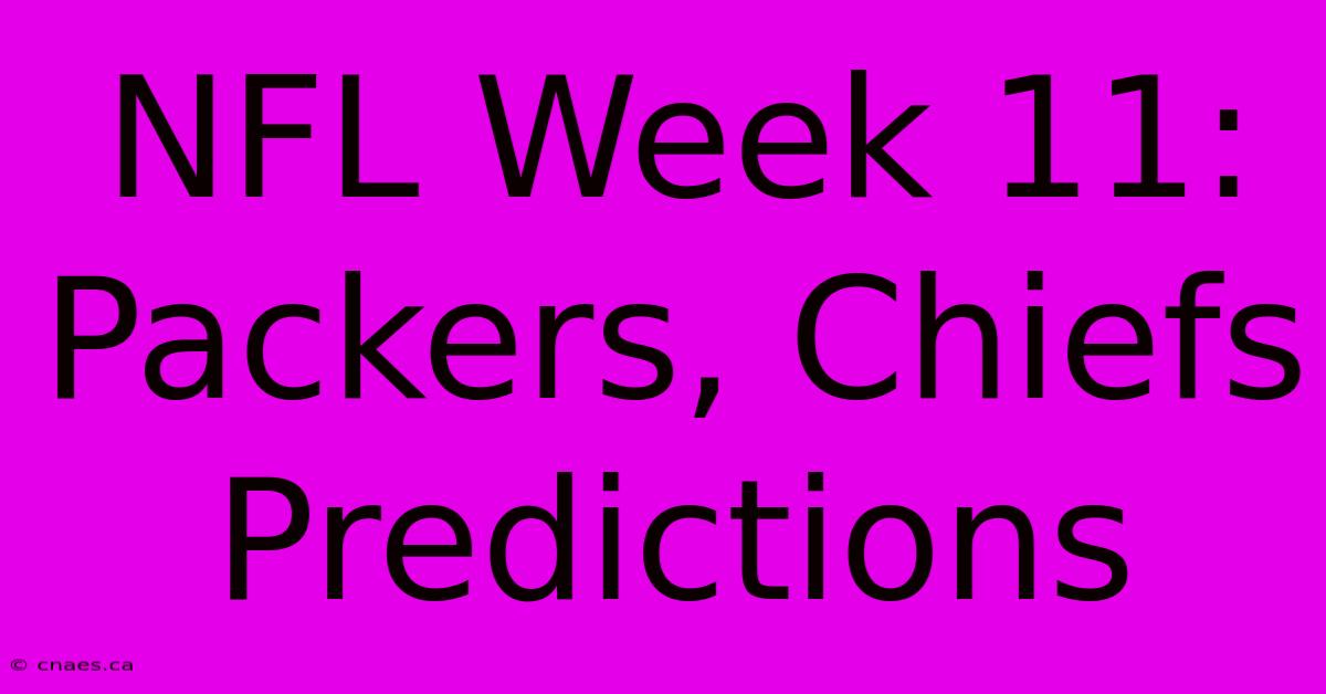 NFL Week 11: Packers, Chiefs Predictions