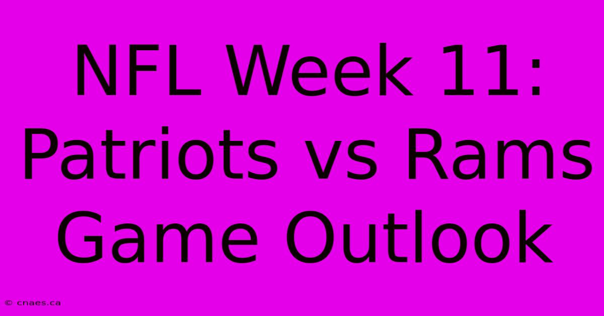 NFL Week 11: Patriots Vs Rams Game Outlook