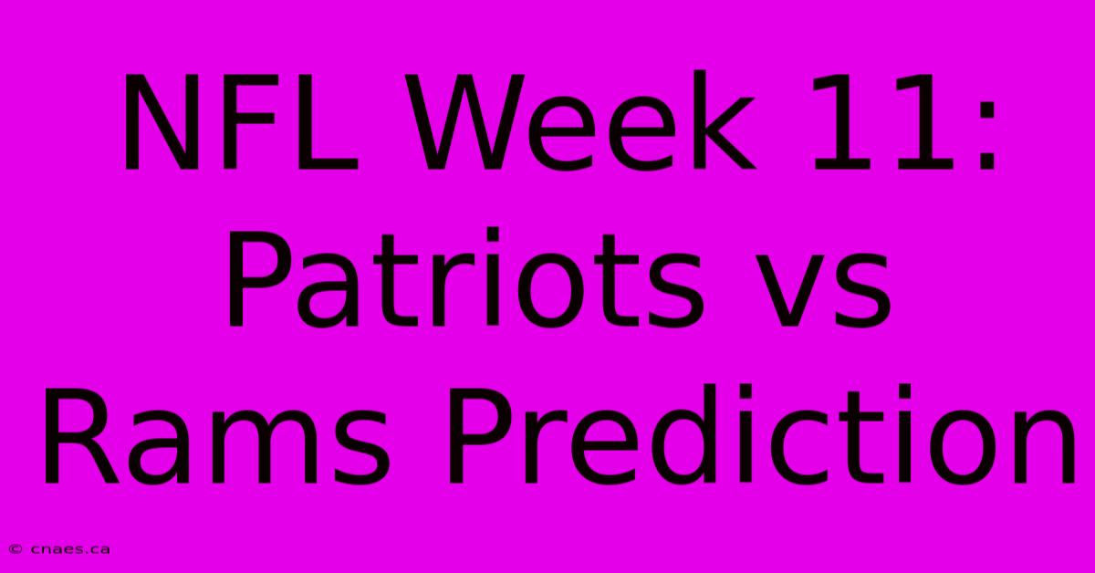 NFL Week 11: Patriots Vs Rams Prediction 