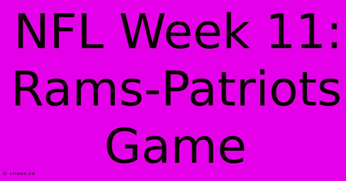 NFL Week 11: Rams-Patriots Game