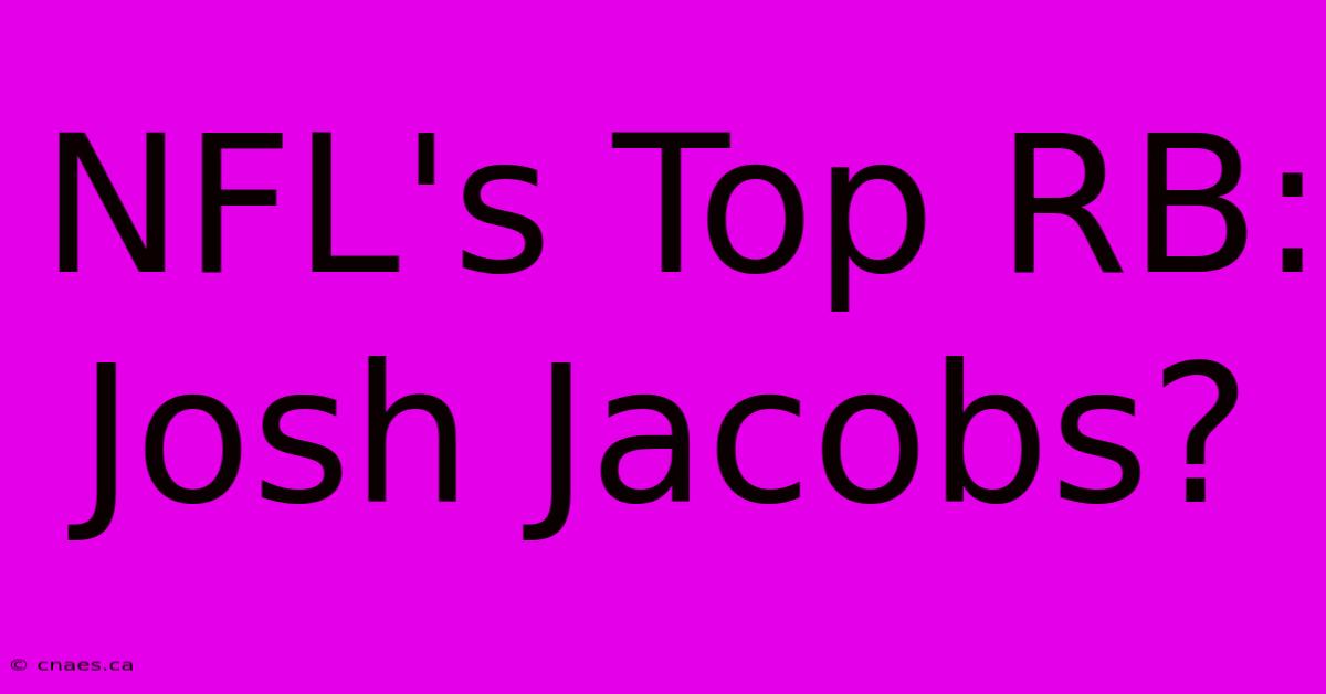 NFL's Top RB: Josh Jacobs?