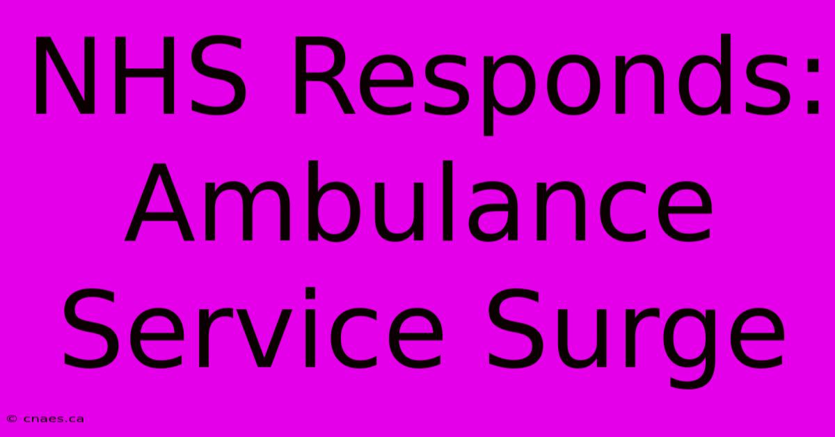 NHS Responds: Ambulance Service Surge