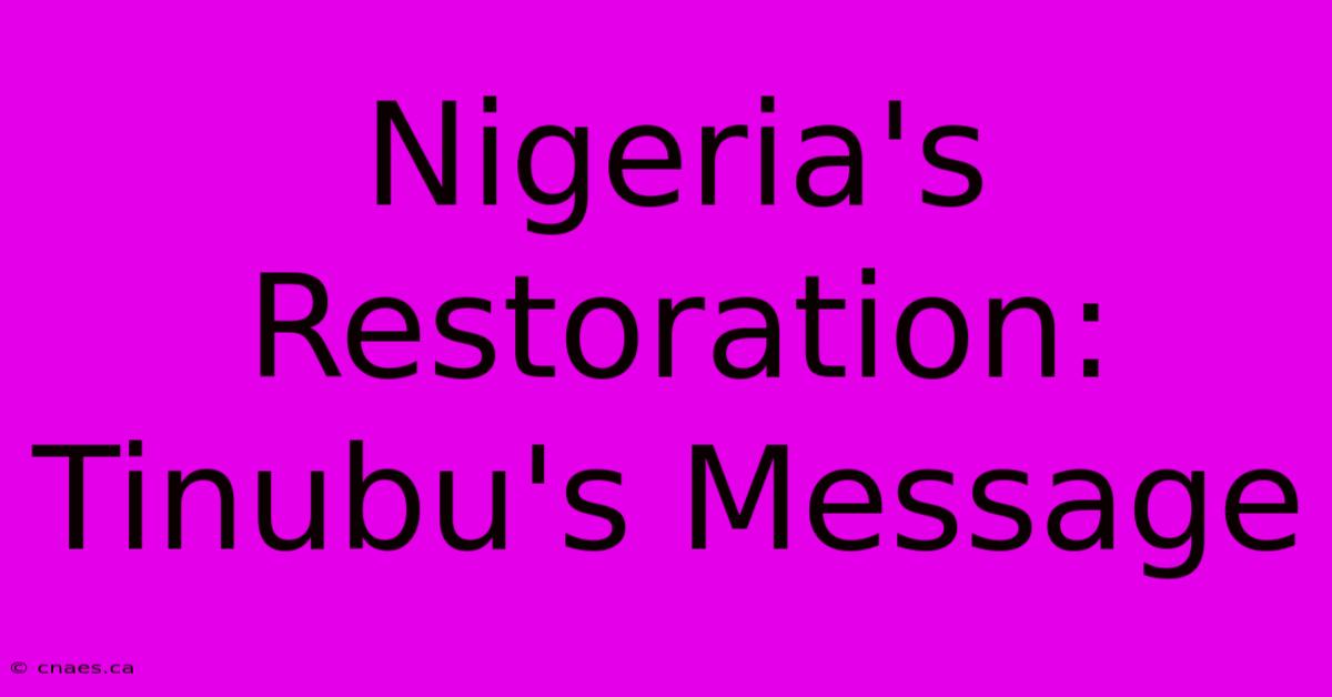 Nigeria's Restoration: Tinubu's Message