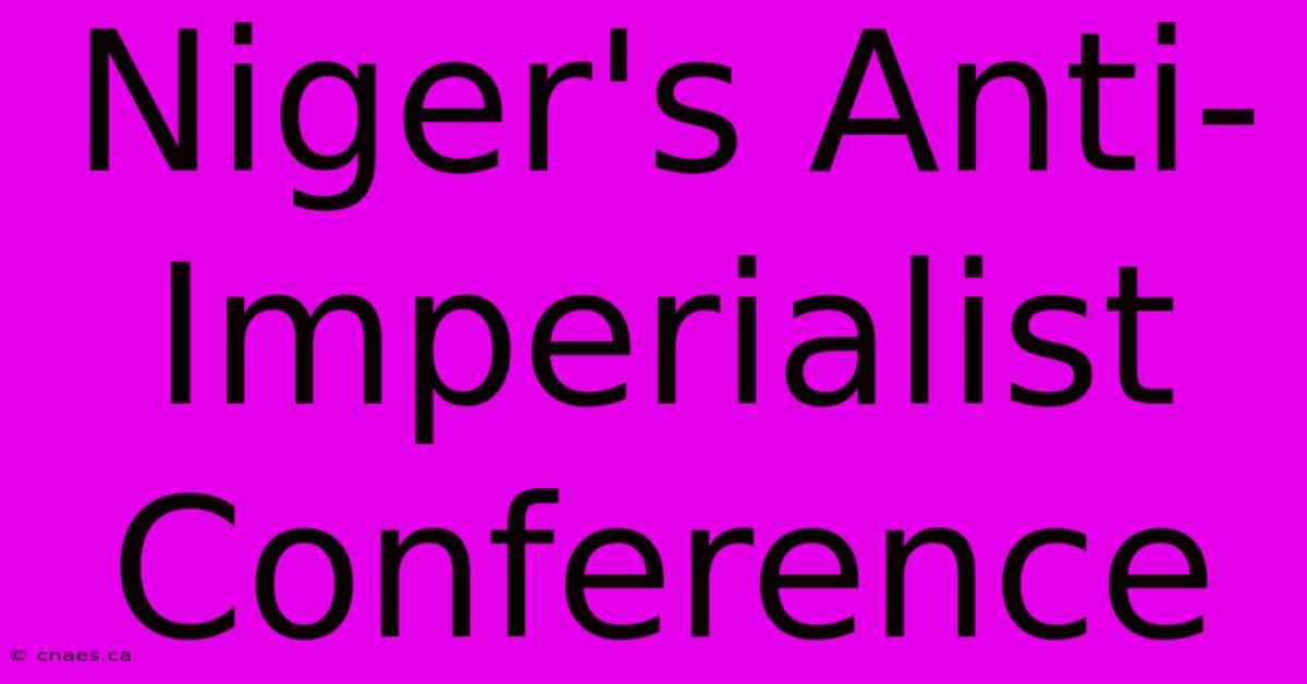 Niger's Anti-Imperialist Conference