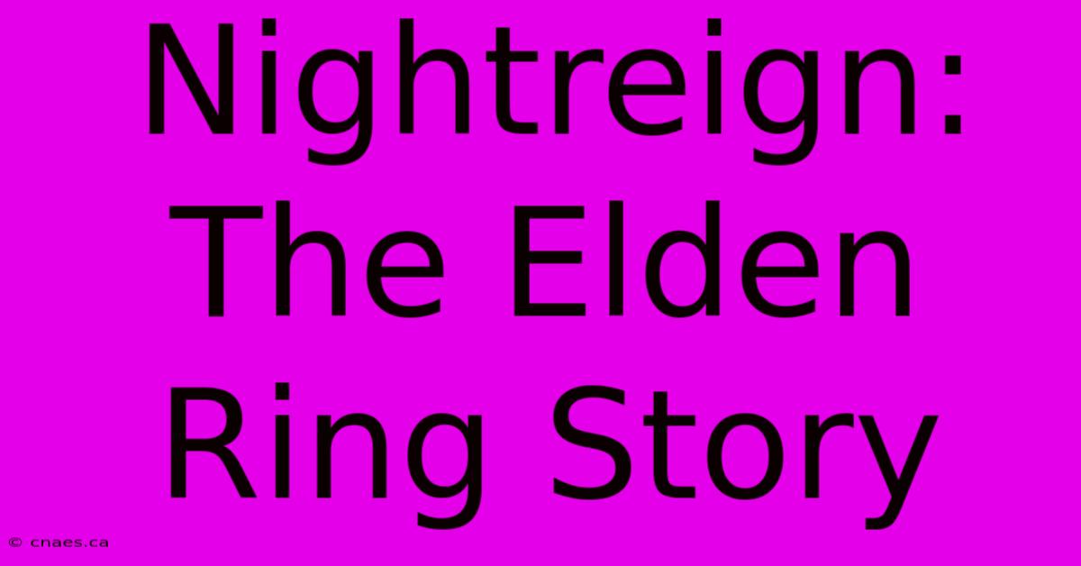 Nightreign: The Elden Ring Story