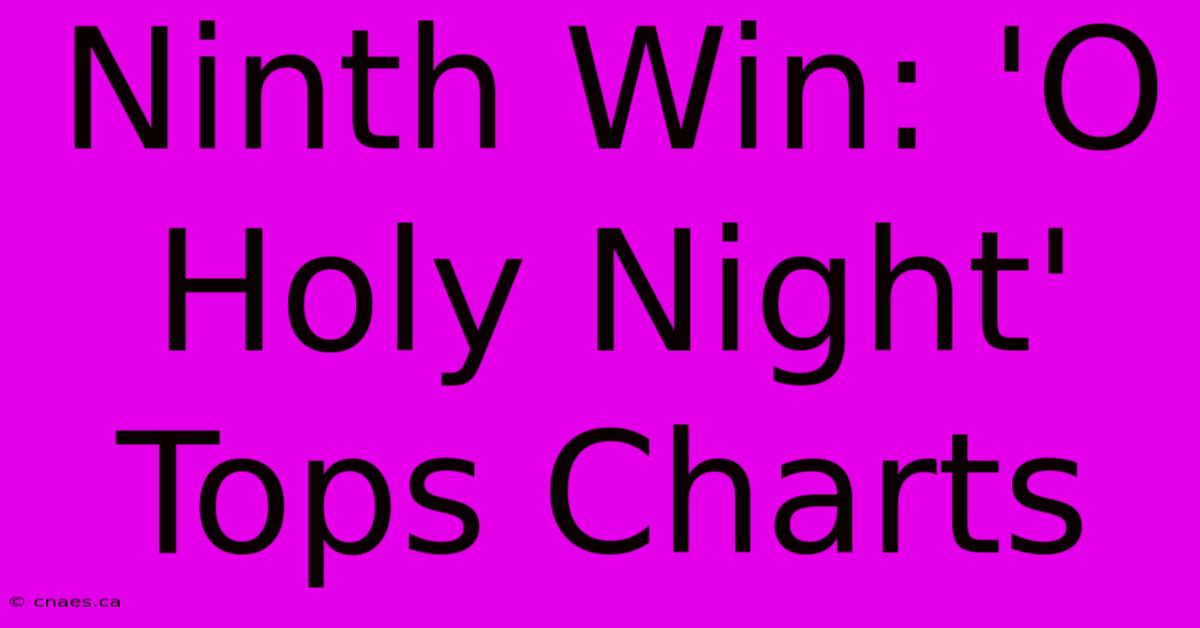 Ninth Win: 'O Holy Night' Tops Charts