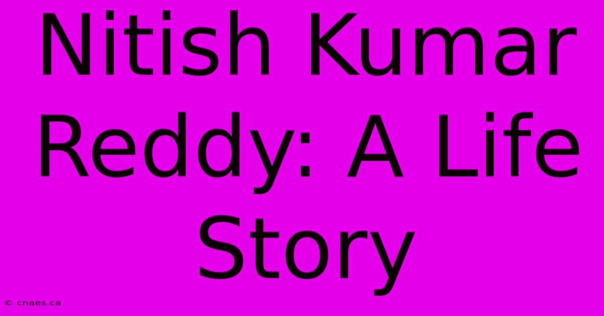 Nitish Kumar Reddy: A Life Story