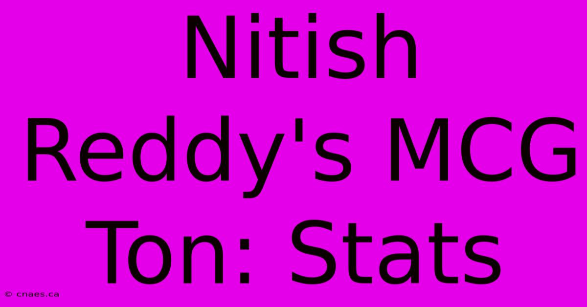 Nitish Reddy's MCG Ton: Stats