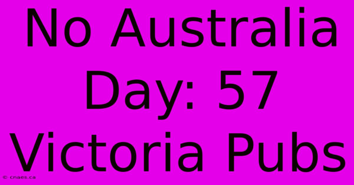 No Australia Day: 57 Victoria Pubs