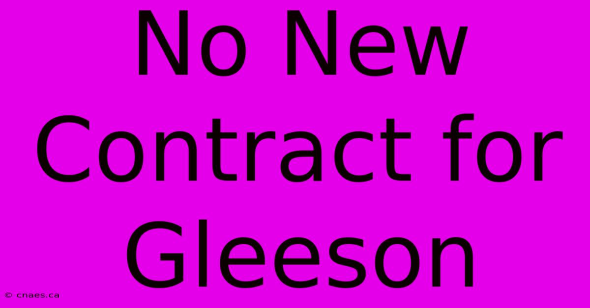 No New Contract For Gleeson