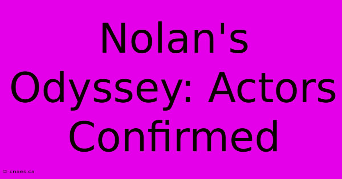 Nolan's Odyssey: Actors Confirmed