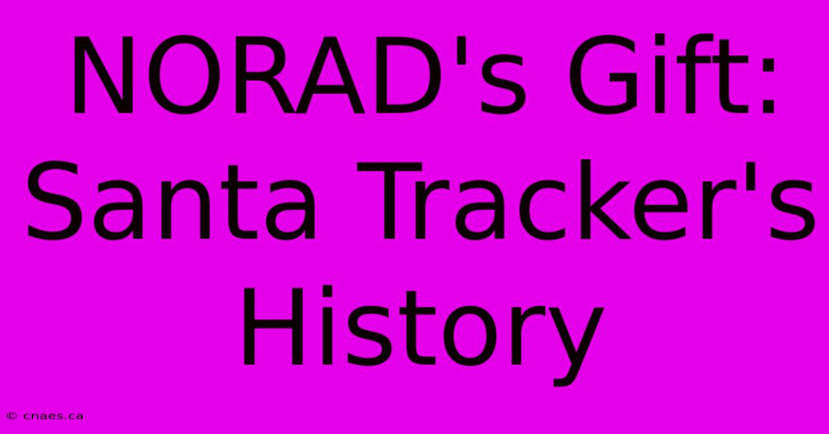 NORAD's Gift: Santa Tracker's History