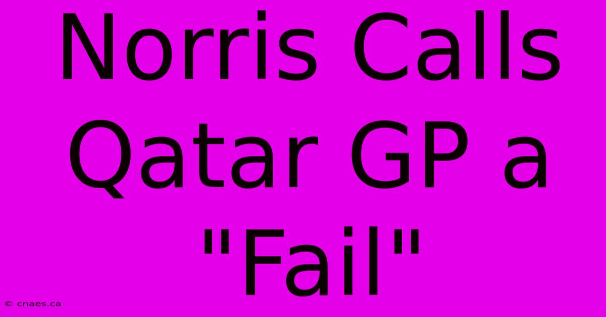 Norris Calls Qatar GP A 