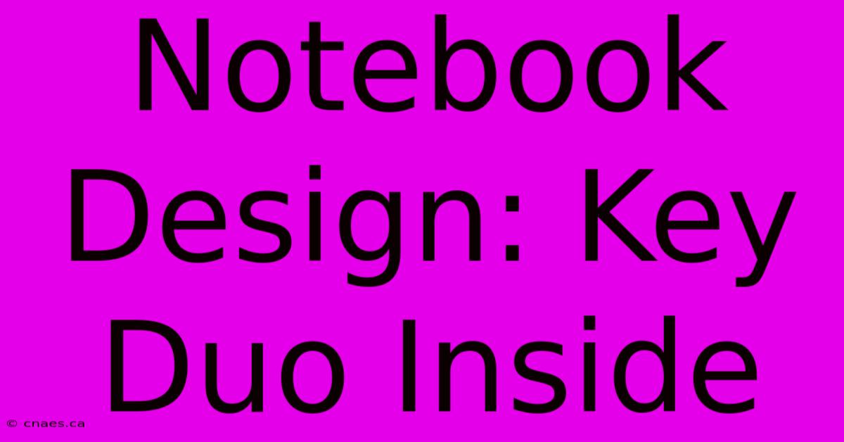 Notebook Design: Key Duo Inside