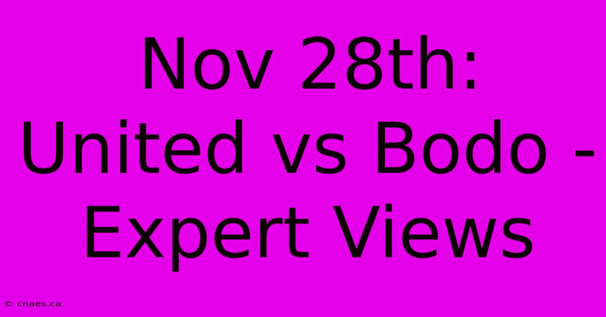 Nov 28th: United Vs Bodo - Expert Views