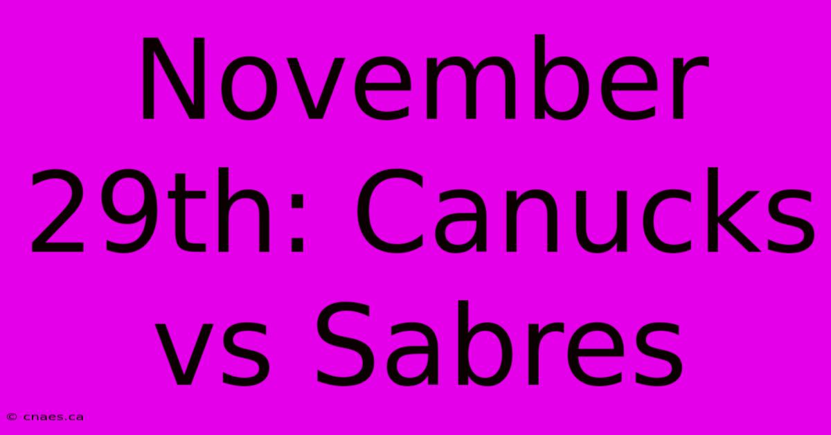 November 29th: Canucks Vs Sabres